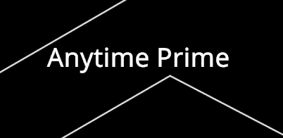 Anytime Prime